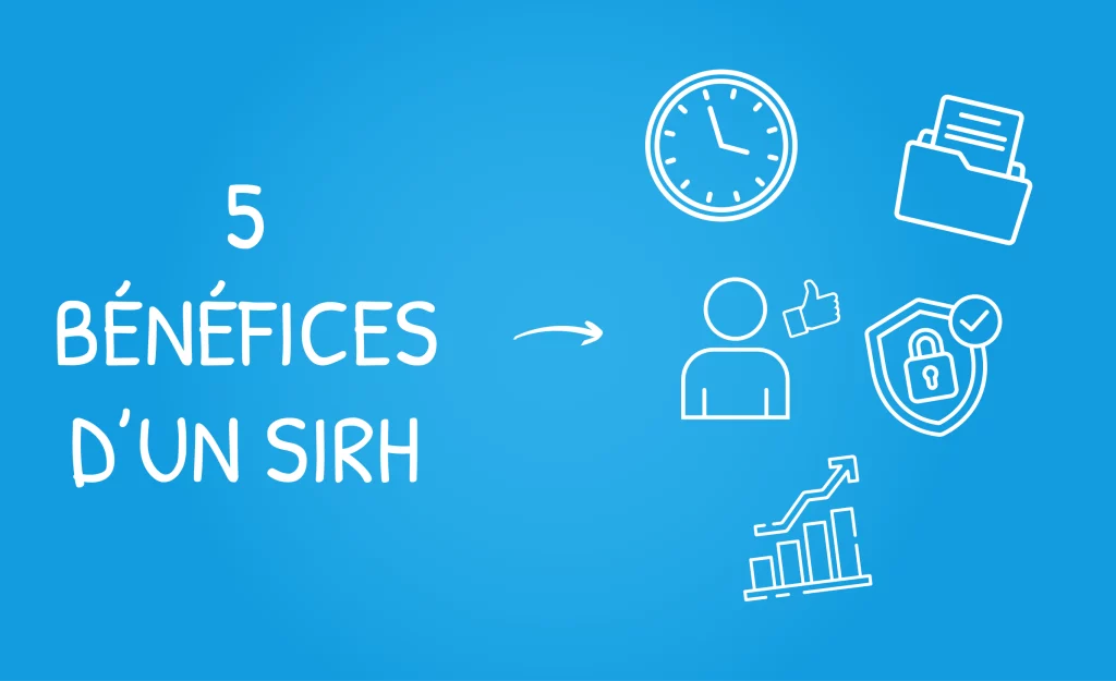 5 Bénéfices d'un SIRH